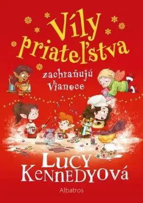 Víly priateľstva zachraňujú Vianoce - Víly priateľstva 2 - Lucy Kennedy