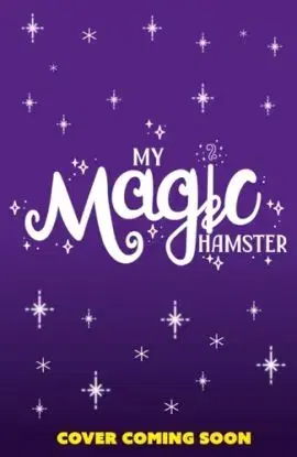 My Magic Hamster: Cheeky Wishes - Leah Mohammed