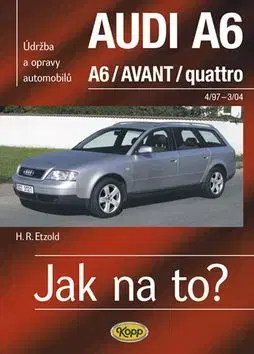 Audi A6 /Avant/quattro od 4/97 do 3/04 - Hans-Rüdiger Etzold
