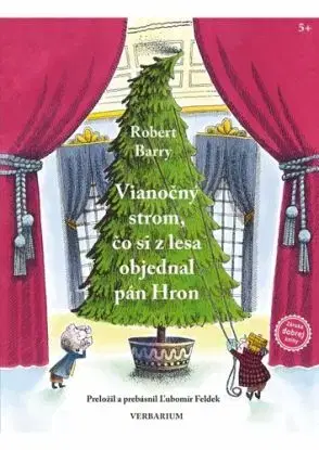 Vianočný strom, čo si z lesa objednal pán Hron - Robert Barry, Ľubomír Feldek
