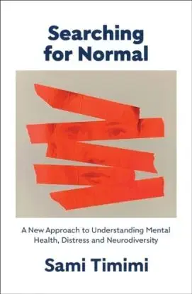 Searching for Normal - Dr Sami Timimi