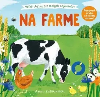 Na farme - Veľké objavy pre malých objaviteľov - Anne-Kathrin Behl