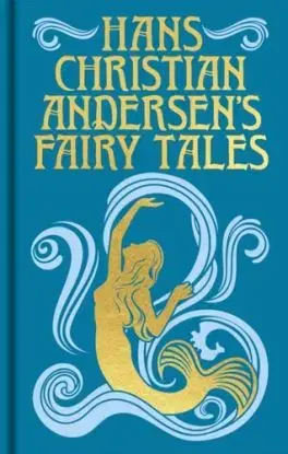 Hans Christian Andersen's Fairy Tales - Hans Christian Andersen