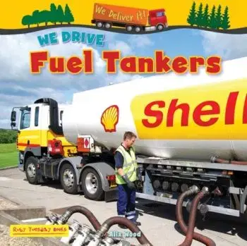 We Drive Fuel Tankers - Alix Wood