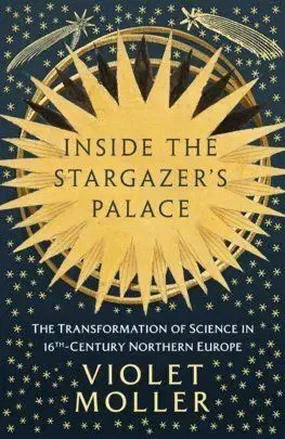 Inside the Stargazers Palace - Violet Moller