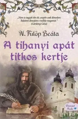 A tihanyi apát titkos kertje - N. Fülöp Beáta