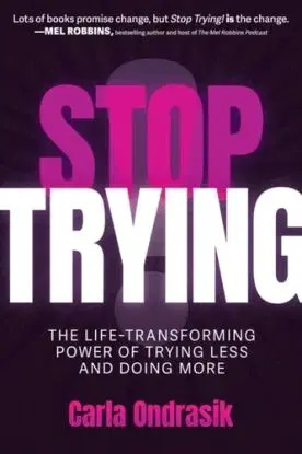Stop Trying! - Carla Ondrasik
