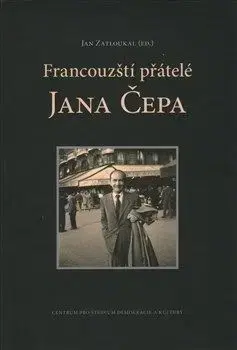 Francouzští přátelé Jana Čepa - Jan Čep