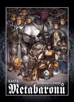 Kasta metabaronů 1.-8. díl - Alexandro Jodorowsky, Juan Gimenez