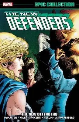 Defenders Epic Collection The New Defenders - J. M. DeMatteis, Peter B. Gillis, Ann Nocenti