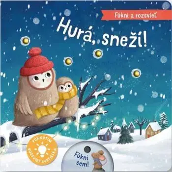 Fúkni a rozsvieť: Hurá, sneží! - Aleksandra Schmidt, Maria Hoeck