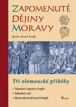 Zapomenuté dějiny Moravy - J. Šváb