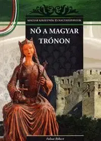Nő a magyar trónon - Róbert Falvai