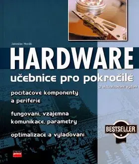 Hardware učebnice pro pokročilé - Jaroslav Horák
