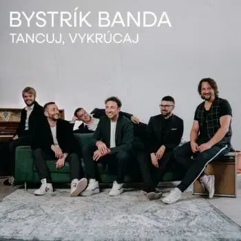 Bystrík banda - Tancuj, vykrúcaj CD - Bystrík banda