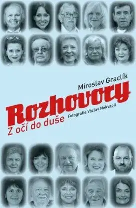 Rozhovory - Z očí do duše - Miroslav Graclík