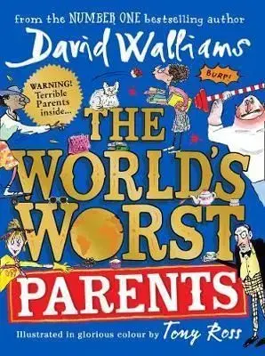 The World's Worst Parents - David Walliams, Tony Ross