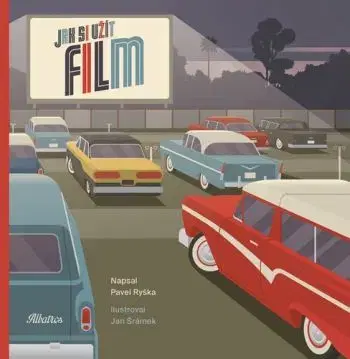 Jak si užít film - Pavel Ryška, Jan Šrámek