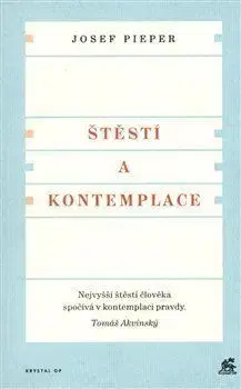 Štěstí a kontemplace - Josef Pieper