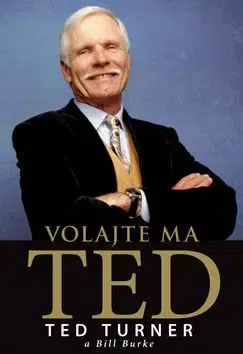 Volajte ma Ted - Bill Burke, Ted Turner