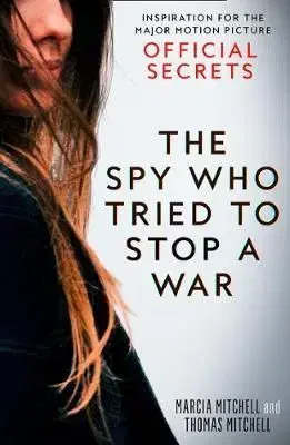 The Spy Who Tried to Stop a War - Thomas Mitchell, Marcia Mitchell