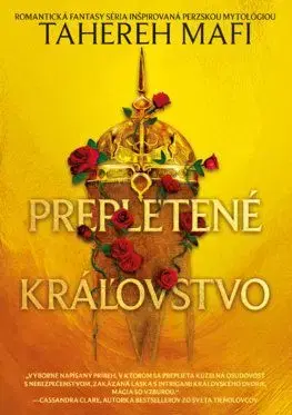 Prepletené kráľovstvo 1: Prepletené kráľovstvo - Tahereh Mafi