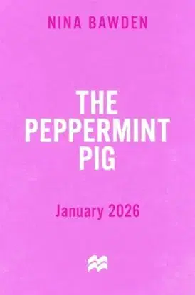 The Peppermint Pig - Nina Bawden