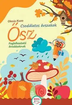 Csodálatos évszakok - Ősz - Foglalkoztató óvodásoknak - Olesia Kuzo