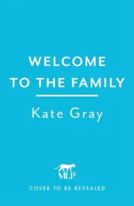 Welcome to the Family - Kate Gray