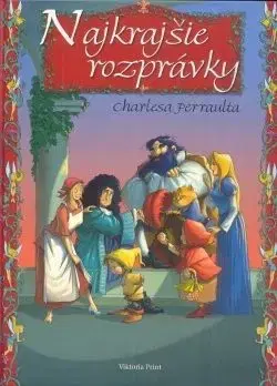 Najkrajšie rozprávky Charlesa Perraulta - Charles Perrault