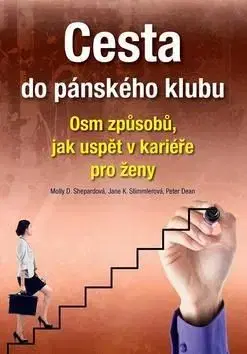 Cesta do pánského klubu - Peter Dean, Molly D. Shepardová, Jane K. Stimmlerová
