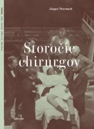 Storočie chirurgov (paperback) - Jürgen Thorwald