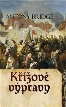 Křížové výpravy - Antony Bridge