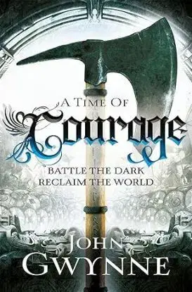 A Time of Courage - Of Blood and Bone 3 - John Gwynne