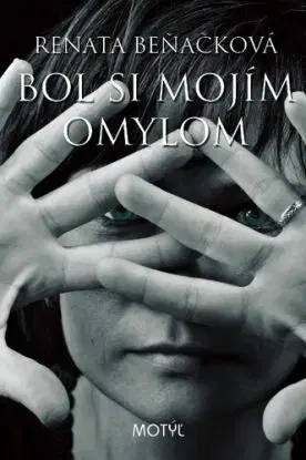 Bol si mojím omylom - Renata Beňačková