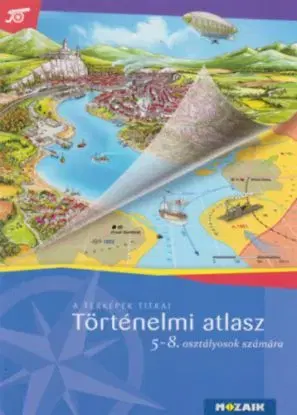 Történelmi atlasz 5 - 8. osztályosoknak