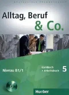 Alltag, Beruf & Co. 5 - Niveau B1 1 + CD - Norbert Becker