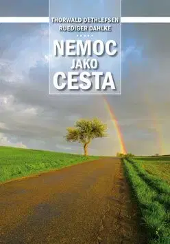 Nemoc jako cesta - Thorwald Dethlefsen, Ruediger Dahlke