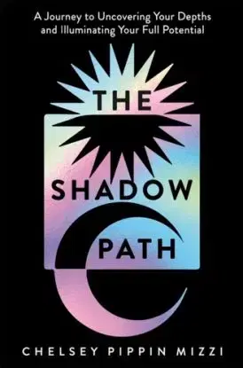The Shadow Path - Chelsey Pippin Mizzi