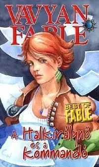 A Halkirálynő és a kommandó - Fable Vavyan