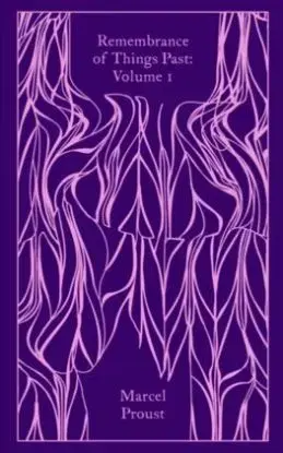 Remembrance of Things Past: Volume 1 - Marcel Proust