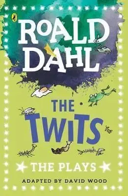 The Twits - The Plays - Roald Dahl