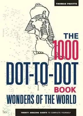 1000 Dot to Dot Wonders of the World - Thomas Pavitte