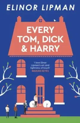 Every Tom, Dick & Harry - Elinor Lipman