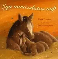Egy varázslatos nap - Claire Freedman