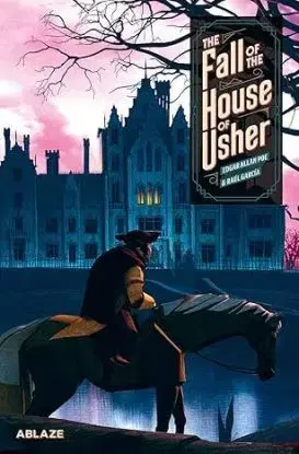 The Fall of the House of Usher: A Graphic Novel - Edgar Allan Poe, Raul Garcia, Raul Garcia