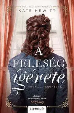 A feleség ígérete - Goswell-krónikák 1. - Kate Hewittová