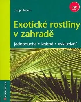 Exotické rostliny v zahradě - Tanja Ratsch