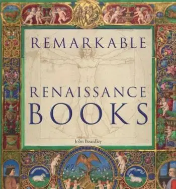 Remarkable Renaissance Books - John Boardley