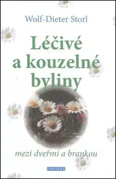 Léčivé a kouzelné byliny - Wolf-Dieter Storl